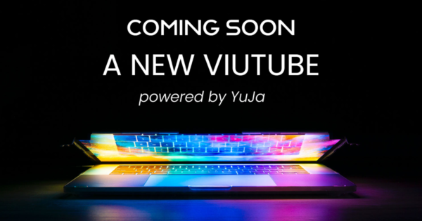 New VIUTube Available For Uploading and Creating, Starting July 4, 2022